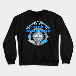 SEEK AWARENESS Crewneck Sweatshirt